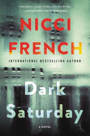 Dark Saturday: A Novel de Nicci French