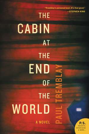 The Cabin at the End of the World: A Novel de Paul Tremblay