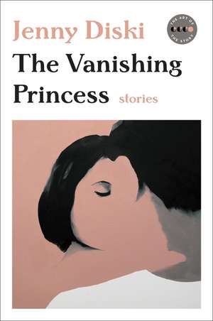 The Vanishing Princess: Stories de Jenny Diski