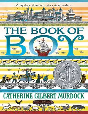 The Book of Boy: A Newbery Honor Award Winner de Catherine Gilbert Murdock