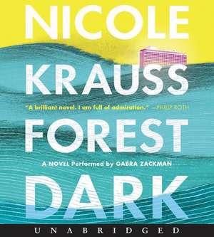 Forest Dark CD: A Novel de Nicole Krauss