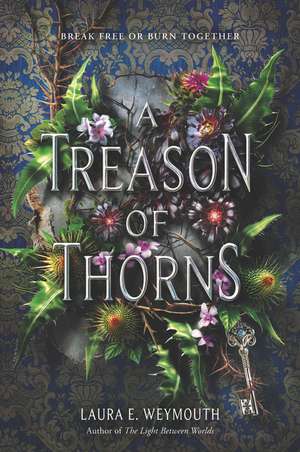 A Treason of Thorns de Laura E Weymouth