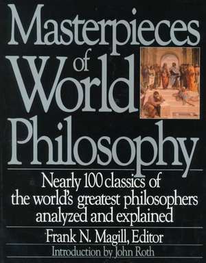 Masterpieces of World Philosophy de Frank N. Magill