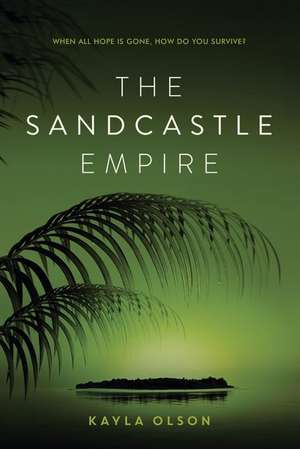 The Sandcastle Empire de Kayla Olson