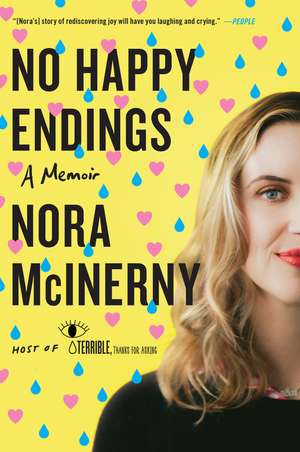 No Happy Endings: A Memoir de Nora McInerny