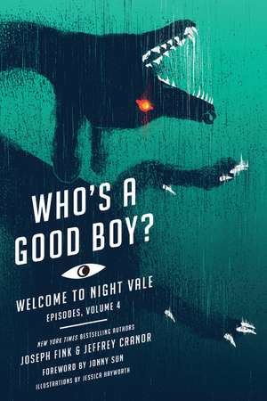 Who's a Good Boy?: Welcome to Night Vale Episodes, Vol. 4 de Joseph Fink