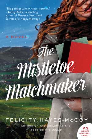 The Mistletoe Matchmaker: A Novel de Felicity Hayes-McCoy