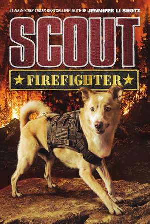 Scout: Firefighter de Jennifer Li Shotz