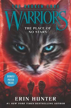 Warriors: The Broken Code #5: The Place of No Stars de Erin Hunter