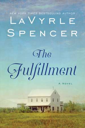 The Fulfillment: A Novel de LaVyrle Spencer