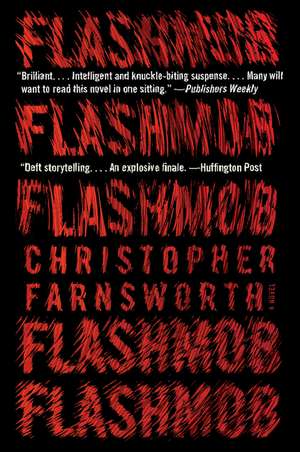 Flashmob: A Novel de Christopher Farnsworth