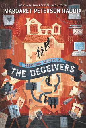 Greystone Secrets #2: The Deceivers de Margaret Peterson Haddix