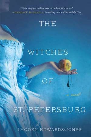 The Witches of St. Petersburg: A Novel de Imogen Edwards-Jones