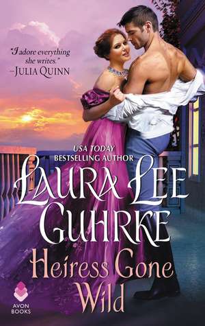 Heiress Gone Wild: Dear Lady Truelove de Laura Lee Guhrke