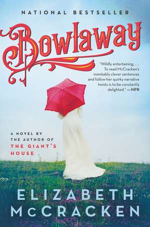 Bowlaway: A Novel de Elizabeth McCracken