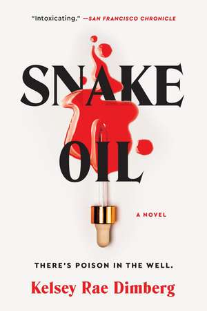 Snake Oil de Kelsey Rae Dimberg