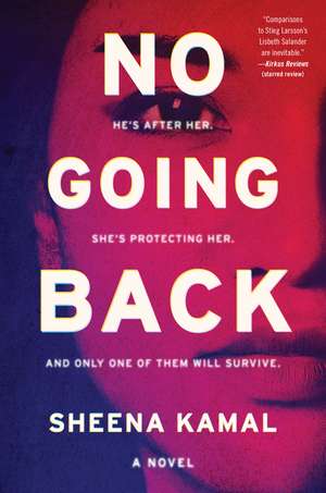 No Going Back: A Novel de Sheena Kamal