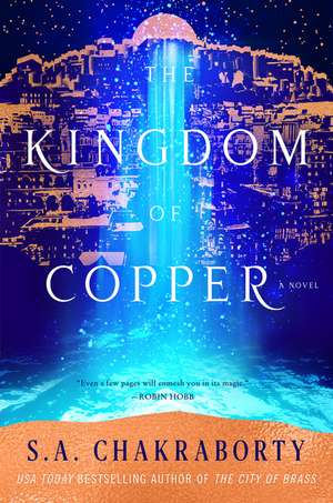 The Kingdom of Copper: A Novel de S. A Chakraborty