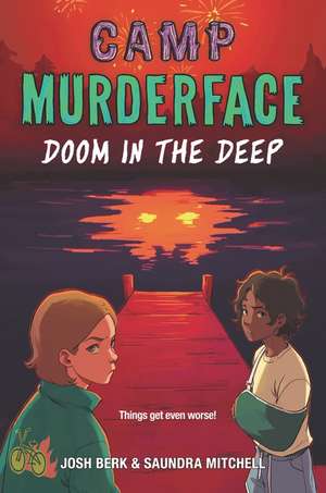 Camp Murderface #2: Doom in the Deep de Saundra Mitchell