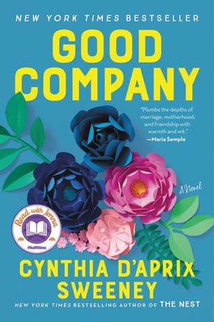 Good Company: A Novel de Cynthia D'Aprix Sweeney