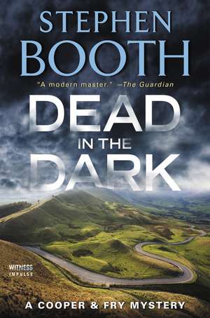 Dead in the Dark: A Cooper & Fry Mystery de Stephen Booth