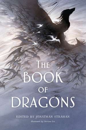 The Book of Dragons: An Anthology de Jonathan Strahan