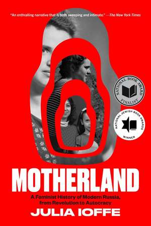 Motherland de Julia Ioffe