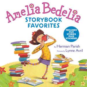 Amelia Bedelia Storybook Favorites: Includes 5 Stories Plus Stickers! de Herman Parish