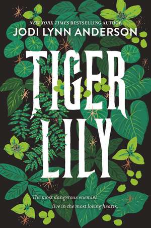 Tiger Lily de Jodi Lynn Anderson