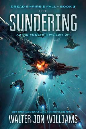 The Sundering: Dread Empire's Fall de Walter Jon Williams