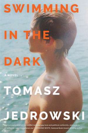 Swimming in the Dark: A Novel de Tomasz Jedrowski