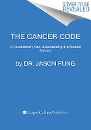 Cancer Code, The de Jason Fung