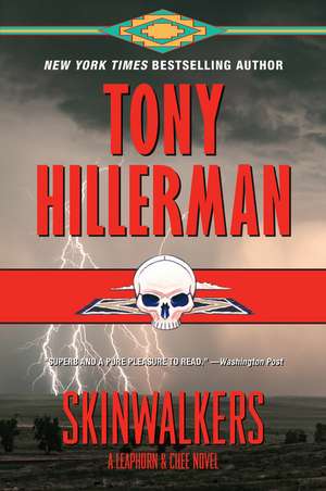 Skinwalkers: A Leaphorn and Chee Novel de Tony Hillerman