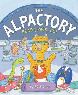 The Alpactory: Ready, Pack, Go! de Ruth Chan