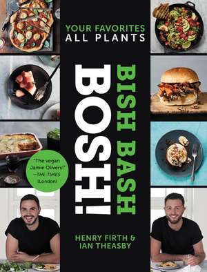 Bish Bash Bosh!: Your Favorites * All Plants de Ian Theasby