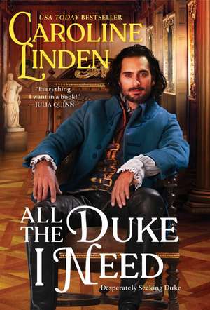 All the Duke I Need: Desperately Seeking Duke de Caroline Linden