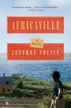 Africaville: A Novel de Jeffrey Colvin