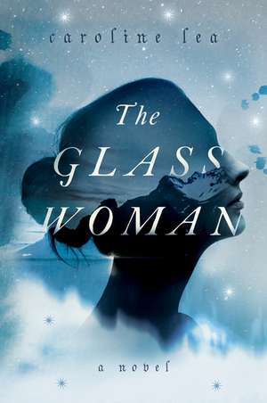 The Glass Woman: A Novel de Caroline Lea