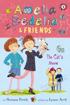 Amelia Bedelia & Friends #2: Amelia Bedelia & Friends The Cat's Meow de Herman Parish