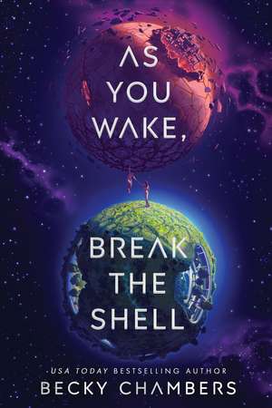 As You Wake, Break the Shell de Becky Chambers