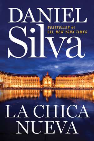 The New Girl \ La chica nueva (Spanish edition) de Daniel Silva