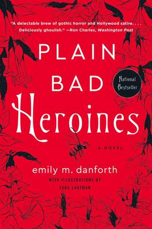 Plain Bad Heroines: A Novel de Emily M. Danforth