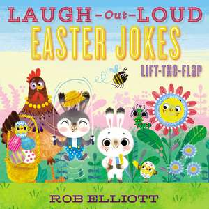 Laugh-Out-Loud Easter Jokes: Lift-the-Flap de Rob Elliott