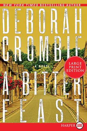 A Bitter Feast: A Novel de Deborah Crombie