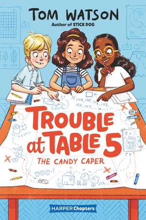 Trouble at Table 5: The Candy Caper de Tom Watson