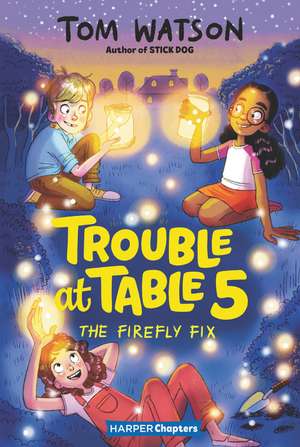 Trouble at Table 5 #3: The Firefly Fix de Tom Watson