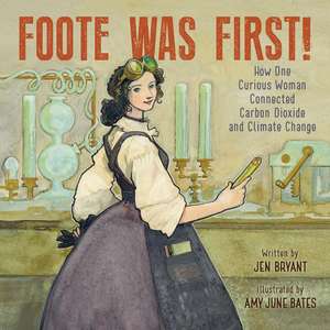 Foote Was First! de Jen Bryant