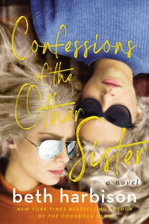 Confessions of the Other Sister: A Novel de Beth Harbison