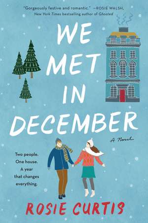 We Met in December: A Novel de Rosie Curtis