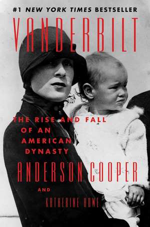 Vanderbilt: The Rise and Fall of an American Dynasty de Anderson Cooper